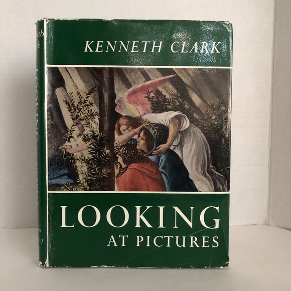 Looking at Pictures Hardcover – 1961 by Kenneth Clark - Picture 1 of 16